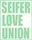 SEIFER LOVE UNION